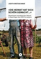 Judith Kretzschmar - 'Die Heimat hat sich schön gemacht...', Häftad