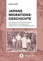 Frank Jacob - Japans Migrationsgeschichte, Häftad