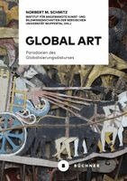 Norbert M. Schmitz, Institut für angewandte Kunst- und Bildwissenschaften der Bergischen Universität Wuppertal - Global Art, Häftad. Tillgänglighet: Lägg i varukorg