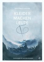 Gottfried Keller - Kleider machen Leute - Gottfried Keller - Pflichtlektüre 2022 Baden-Württemberg, Häftad