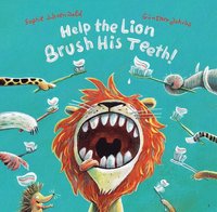 bokomslag Help the Lion Brush His Teeth