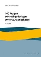 Hans Peter Naumann - 100 Fragen zur rückgedeckten Unterstützungskasse, Häftad