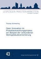 bokomslag Open Innovation im Produktentwicklungsprozess am Beispiel  der verbundenen Wohngebäudeversicherung