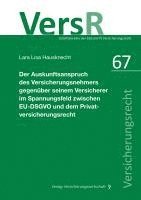 bokomslag Der Auskunftsanspruch des Versicherungsnehmers gegenüber seinem Versicherer im Spannungsfeld zwischen EU-DSGVO und dem Privatversicherungsrecht