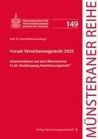 Benjamin Fiedler, Veit Ferdinand Grimm, Fabienne Lethaus, Friederike Malorny, Judith Zepter, Martin Artz, Heinrich Dörner, Dirk Ehlers, Petra Pohlmann, Martin Schulze Schwienhorst, Heinz-Dietrich Steinmeyer - Forum Versicherungsrecht 2025, Häftad