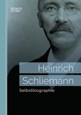 Heinrich Schliemann - Selbstbiographie, Häftad