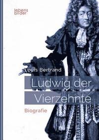 bokomslag Ludwig XIV. / Louis XIV. / Ludwig der Vierzehnte - Der Sonnenknig
