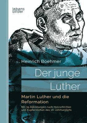 bokomslag Der junge Luther. Martin Luther und die Reformation