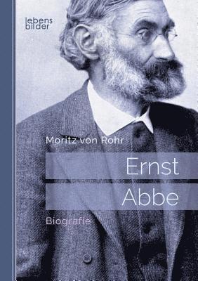 Ernst Abbe. Biografie 1