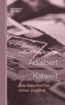 Heinrich Spiero - Adalbert Kalweit, Häftad