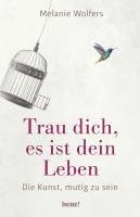 bokomslag Trau dich, es ist dein Leben