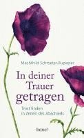 Mechthild Schroeter-Rupieper - In deiner Trauer getragen, Inbunden