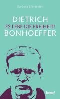 Barbara Ellermeier - Dietrich Bonhoeffer - Es lebe die Freiheit!, Inbunden. Tillgänglighet: Lägg i varukorg