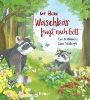 Lea Käßmann - Der kleine Waschbär fragt nach Gott - ein Bilderbuch für Kinder ab 2 Jahren, Inbunden