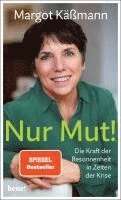 Margot Käßmann - Nur Mut! - Die Kraft der Besonnenheit in Zeiten der Krise, Inbunden
