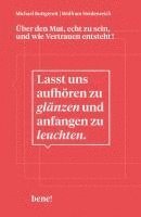 bokomslag Lasst uns aufhören zu glänzen und anfangen zu leuchten