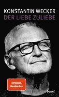 Konstantin Wecker - Der Liebe zuliebe, Inbunden