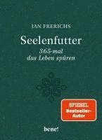 Seelenfutter - 365-mal das Leben spüren 1