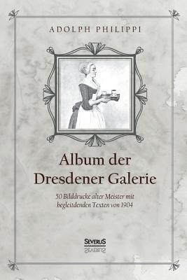 bokomslag Album der Dresdner Galerie