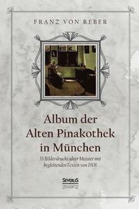 bokomslag Album der Alten Pinakothek in Munchen