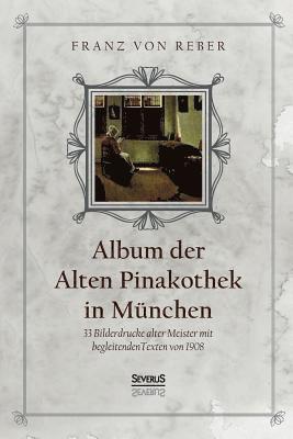 bokomslag Album der Alten Pinakothek in München