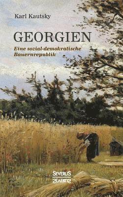 Georgien. Eine sozialdemokratische Bauernrepublik