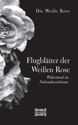 bokomslag Flugblatter der Weissen Rose