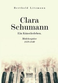 bokomslag Clara Schumann. Ein Kunstlerleben