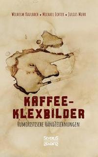 bokomslag Kaffee- Klexbilder - Humoristische Handzeichnungen