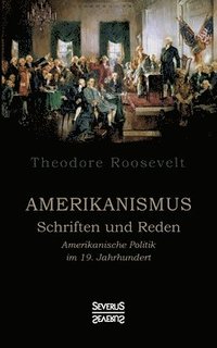 bokomslag Amerikanismus - Schriften und Reden