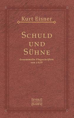 Kurt Eisner - Schuld und Sühne, Häftad
