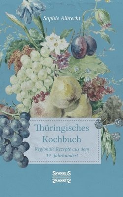 Sophie Albrecht - Thüringisches Kochbuch, Häftad