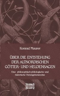 bokomslag Über die Entstehung altnordischer Götter- und Heldensagen