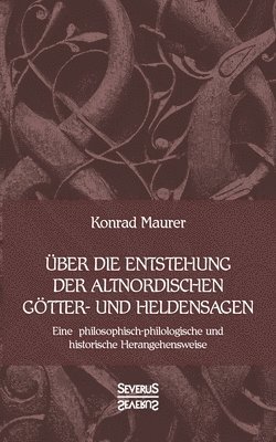 bokomslag Über die Entstehung altnordischer Götter- und Heldensagen