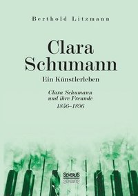 bokomslag Clara Schumann. Ein Kunstlerleben