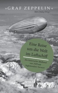 bokomslag Graf Zeppelin - Eine Reise um die Welt im Luftschiff