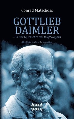 Gottlieb Daimler - in der Geschichte des Kraftwagens