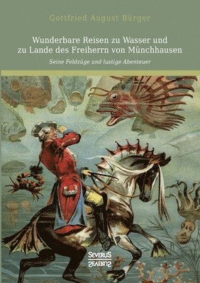bokomslag Wunderbare Reisen zu Wasser und zu Lande des Freiherrn von Münchhausen