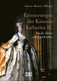 bokomslag Erinnerungen der Kaiserin Katharina II.