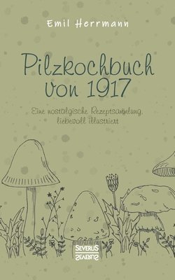 bokomslag Pilzkochbuch von 1917