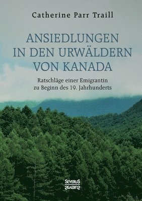 bokomslag Ansiedlungen in den Urwäldern von Kanada