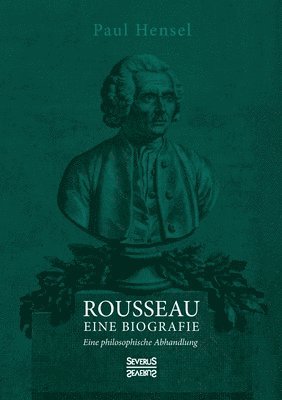 bokomslag Rousseau. Eine Biografie