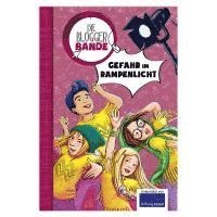 Die Bloggerbande...Gefahr im Rampenlicht 1