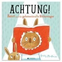 Emily MacKenzie - Achtung! Henri und der geheimnisvolle Büchernager, Inbunden