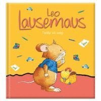 Sophia Witt - Leo Lausemaus - Teddy ist weg, Inbunden