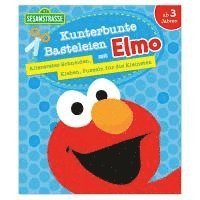 bokomslag Kunterbunte Basteleien mit Elmo - Allererstes Schneiden, Kleben, Puzzeln für die Kleinsten