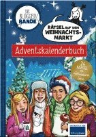 bokomslag Die Bloggerbande - Rätsel auf dem Weihnachtsmarkt: Adventskalenderbuch