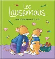Leo Lausemaus - Heute bestimme ich mit!