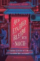 Auf ein Bier bleibe ich noch