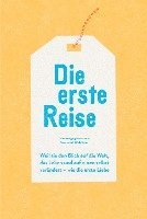Philipp Laage, Sarah Levy, Karin Lochner, Niklas Maak, Ingo Petz, Anuschka Roshani, Anna Sanner, Elisaveta Schadrin-Esse, Barbara Schaefer, Peter Stamm, Peter Burghardt, Harald Stazol, Norah Steiner, Swantje Strieder, Lucas Vogelsang, Gerhard Waldherr, Andreas Wenderoth, Martina Wimmer, Elena Witzeck, Hans-Jürgen Burkard, Peter von Felbert, Teja Fiedler, Giuseppe Di Grazia, Kalle Harberg, Tatjana Kerschbaumer, Tania Kibermanis, Gerhard Waldherr - Die erste Reise, Inbunden